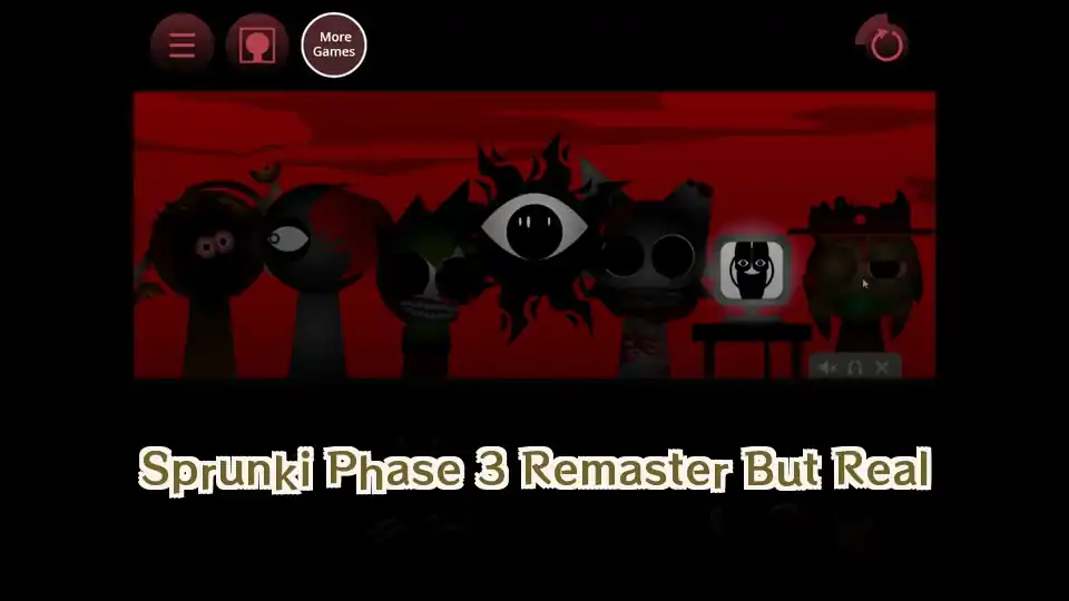 Sprunki Phase 3 Remaster But Real