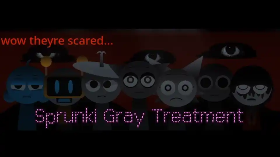 Sprunki Gray Treatment