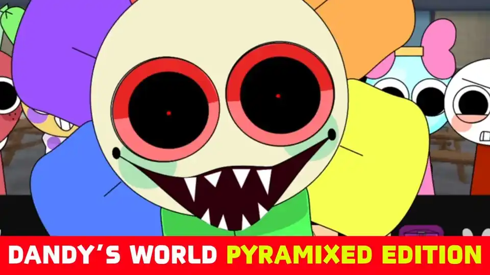 Dandy’s World Pyramixed Edition