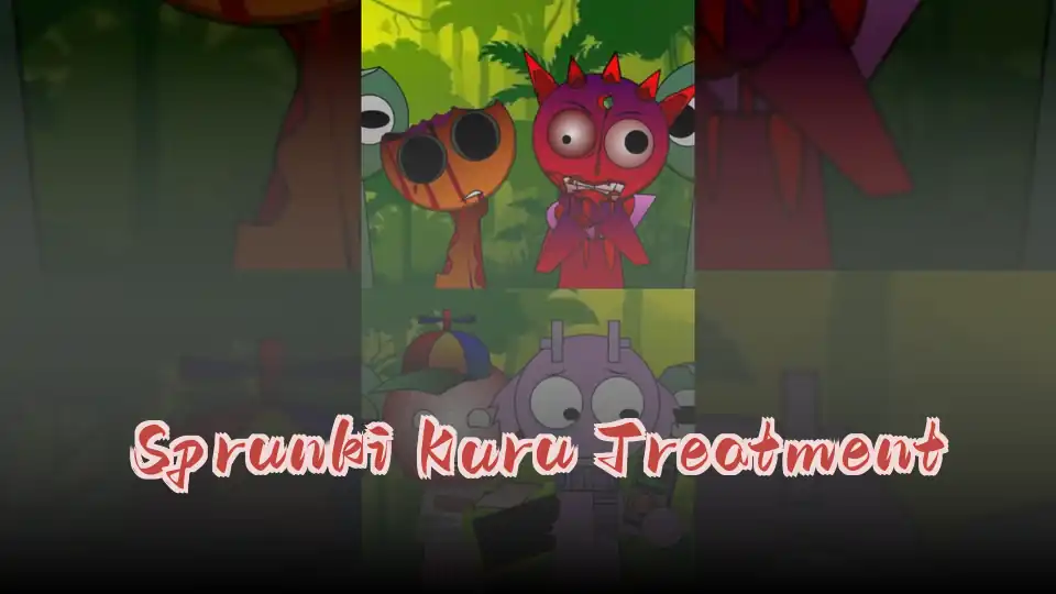 Sprunki Kuru Treatment